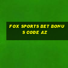 fox sports bet bonus code az