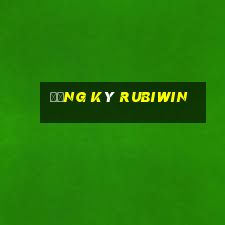 Đăng Ký Rubiwin