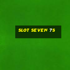 slot seven 7s