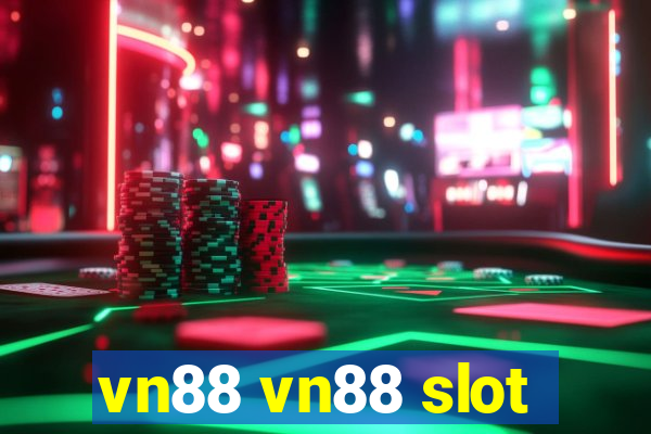 vn88 vn88 slot