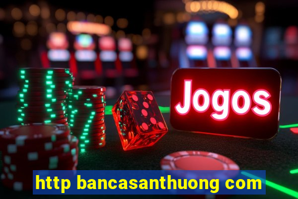 http bancasanthuong com