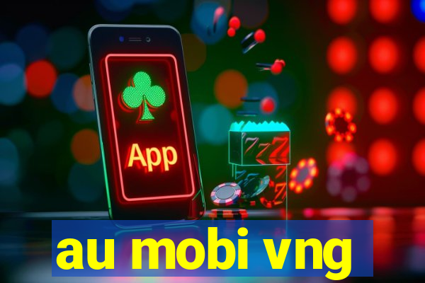 au mobi vng