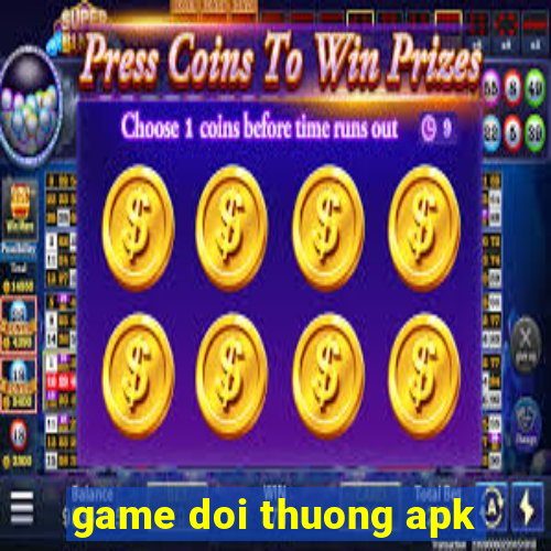 game doi thuong apk