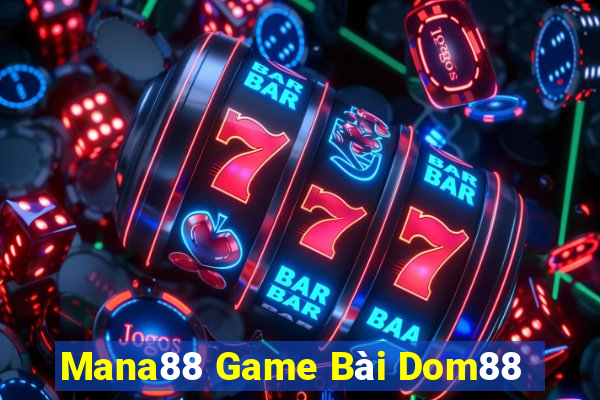 Mana88 Game Bài Dom88