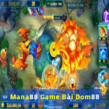 Mana88 Game Bài Dom88