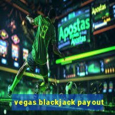 vegas blackjack payout