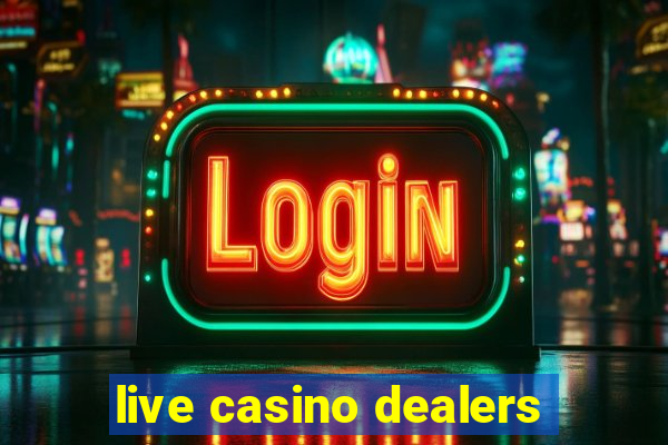 live casino dealers