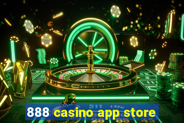 888 casino app store