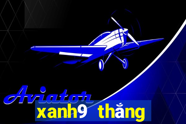 xanh9 thắng cổng game xanh chín