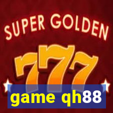 game qh88