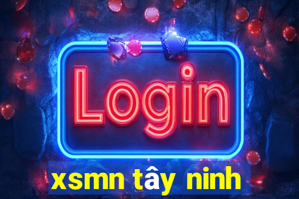 xsmn tây ninh