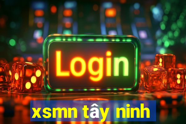 xsmn tây ninh