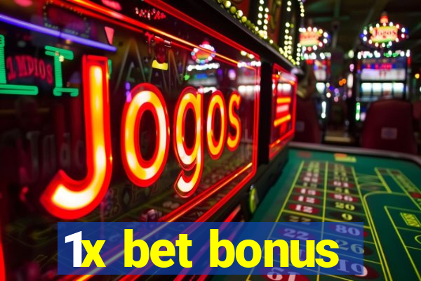 1x bet bonus