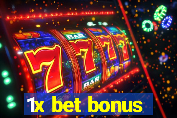 1x bet bonus