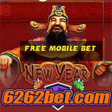 free mobile bet