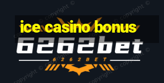 ice casino bonus