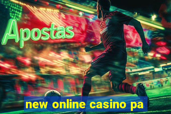 new online casino pa