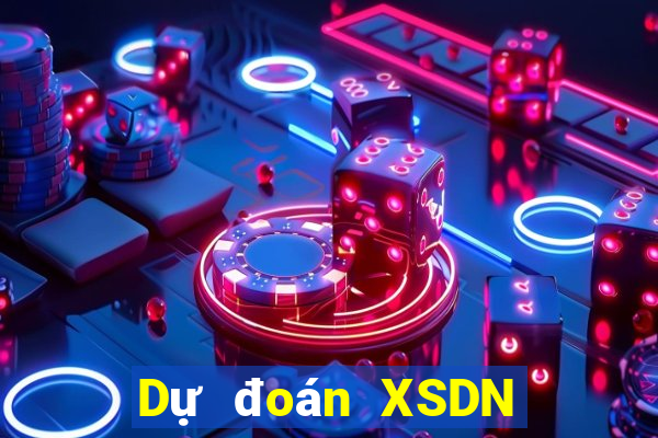 Dự đoán XSDN ngày mai