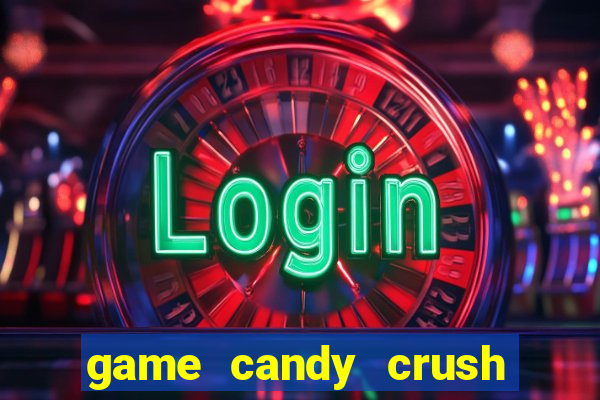 game candy crush saga online free