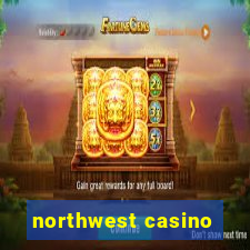 northwest casino