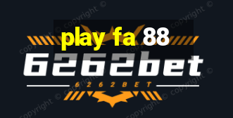 play fa 88