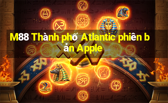 M88 Thành phố Atlantic phiên bản Apple