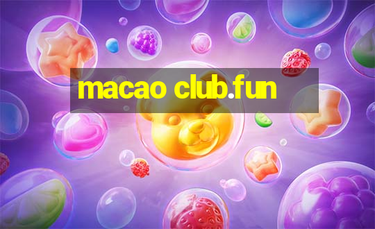 macao club.fun