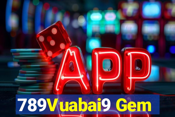 789Vuabai9 Gem