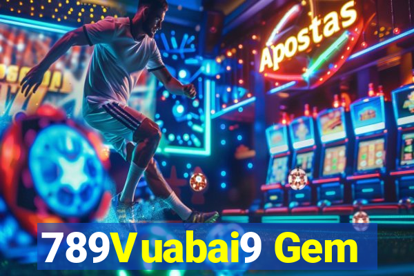 789Vuabai9 Gem