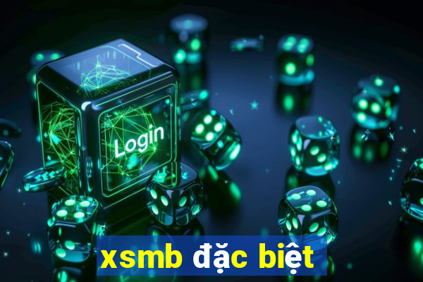 xsmb đặc biệt