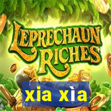 xia xìa