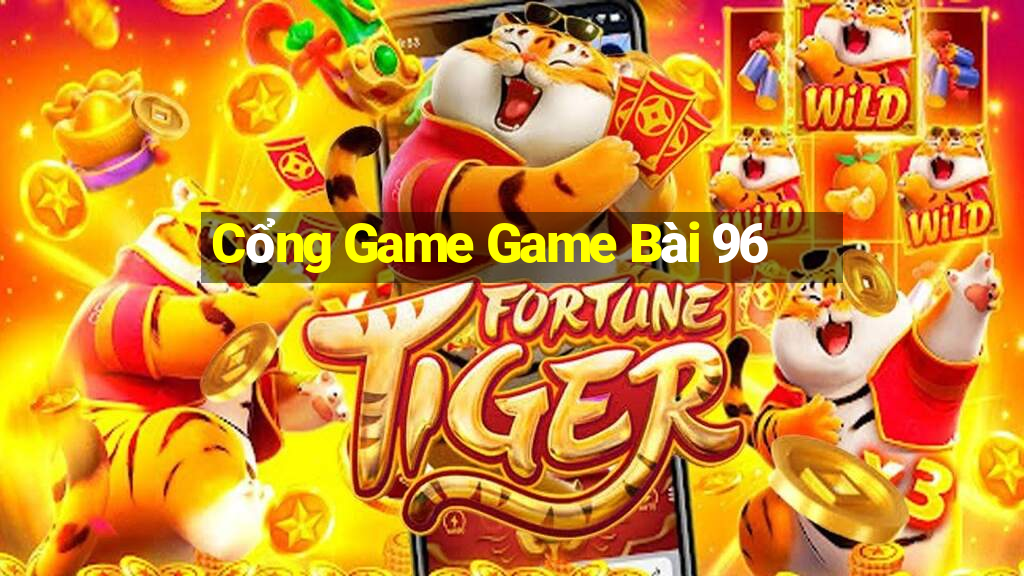 Cổng Game Game Bài 96