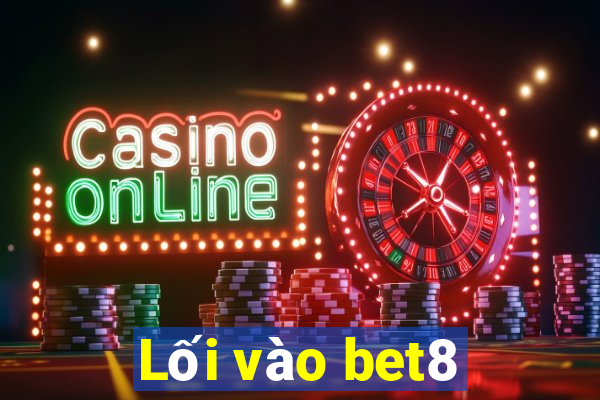 Lối vào bet8