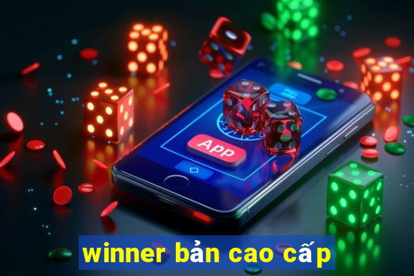 winner bản cao cấp