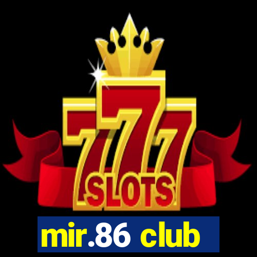 mir.86 club