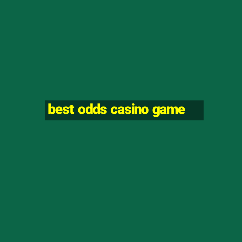 best odds casino game