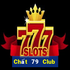 Chất 79 Club Download Game Đánh Bài