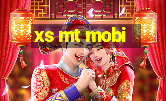 xs mt mobi