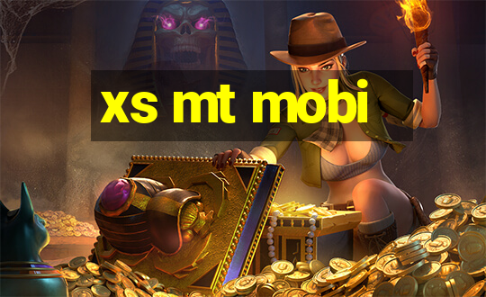 xs mt mobi