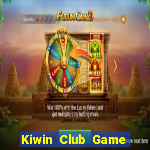 Kiwin Club Game Bài 1 Đổi 1