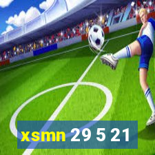 xsmn 29 5 21