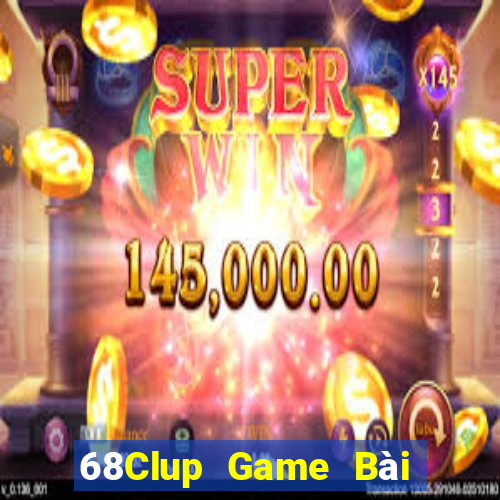 68Clup Game Bài Quốc Tế