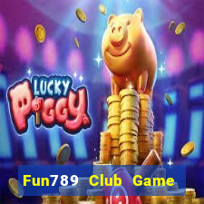 Fun789 Club Game Bài Tặng Tiền