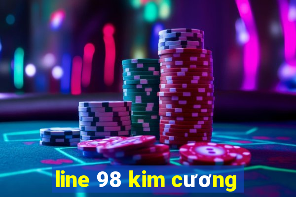 line 98 kim cương