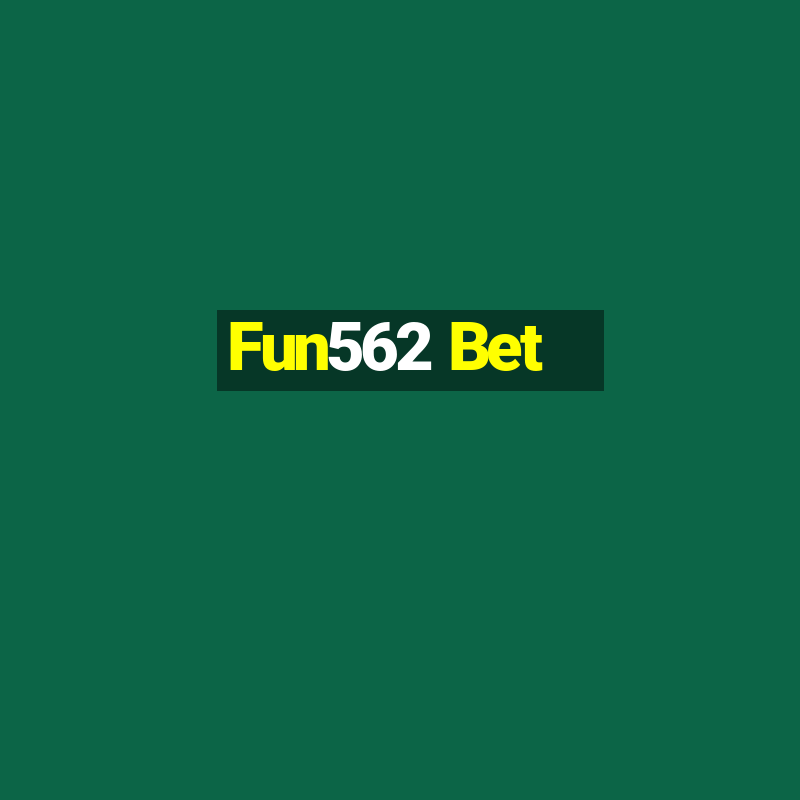 Fun562 Bet