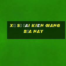 xổ số đài kiên giang bữa nay