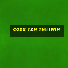 code tân thủ iwin