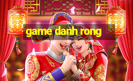 game danh rong