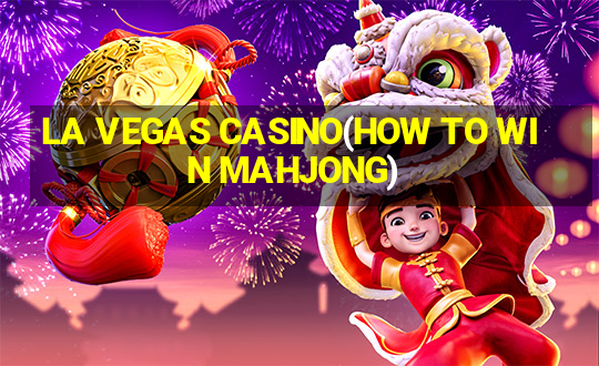 LA VEGAS CASINO(HOW TO WIN MAHJONG)