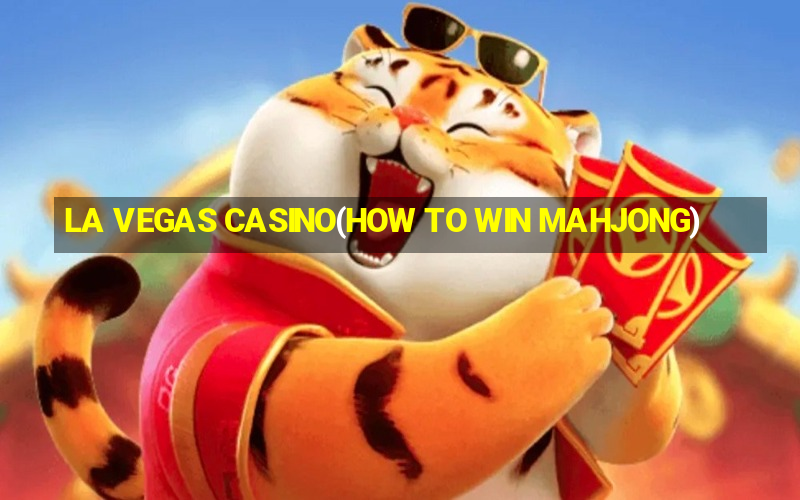 LA VEGAS CASINO(HOW TO WIN MAHJONG)